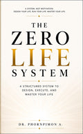 The Zero Life System